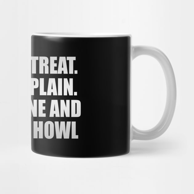 Never retreat. Never explain. Get it done and let them howl by Geometric Designs